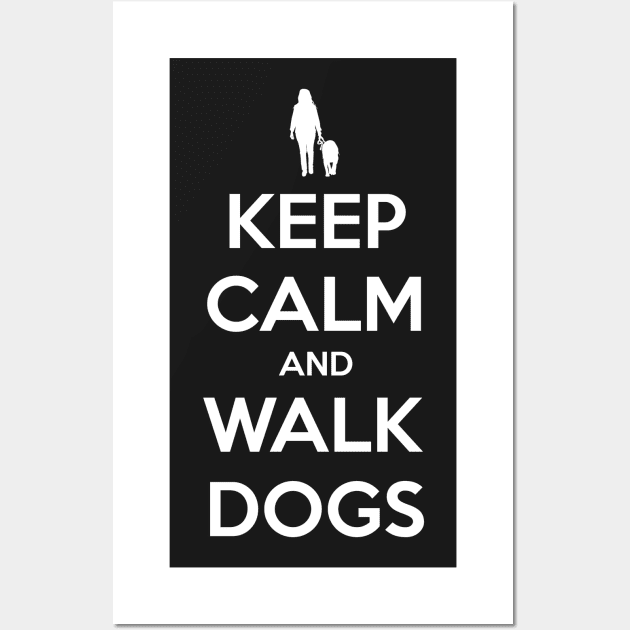 Keep Calm and Walk Dogs F Wall Art by doglovershirts